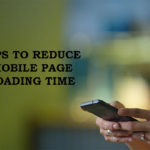 Tips To Reduce Mobile Page Loading Time