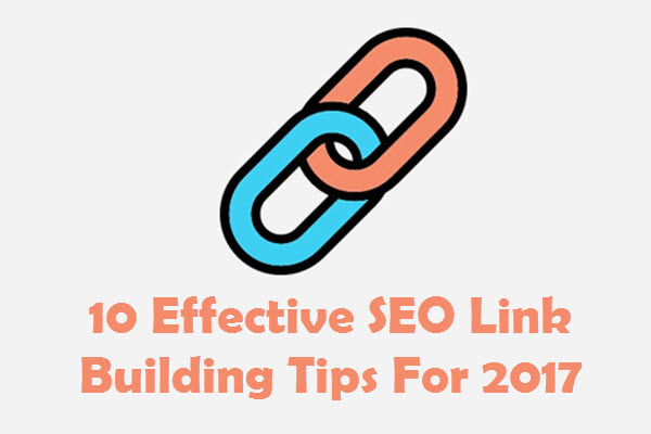 10 Effective SEO Link Building Tips For 2017