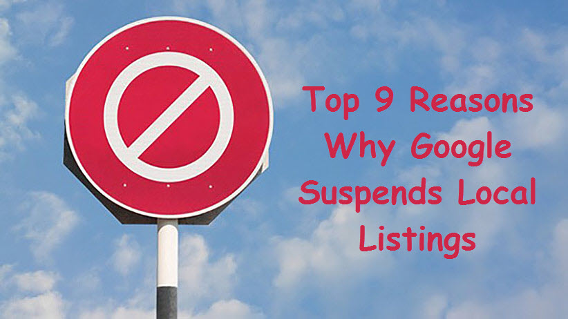 Top 9 Reasons Why Google Suspends Local Listings