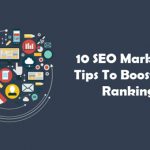 10 SEO Marketing Tips To Boost Your Rankings