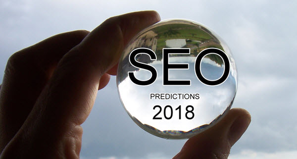 Top 9 SEO Predictions In 2018