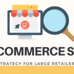 Expert Tips To Make An Effective SEO Strategy For Big eCommerce Retailers